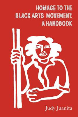 Homage to the Black Arts Movement: A Handbook (PB) (2018)