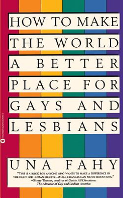 How to Make the World a Better Place for Gays & Lesbians (PB) (1995)