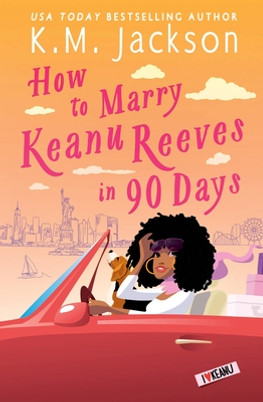How to Marry Keanu Reeves in 90 Days (PB) (2021)