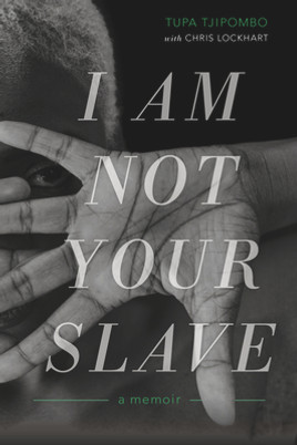 I Am Not Your Slave: A Memoir (HC) (2020)