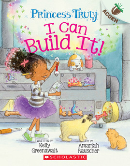 I Can Build It!: An Acorn Book (Princess Truly #3), 3 #3 (PB) (2020)