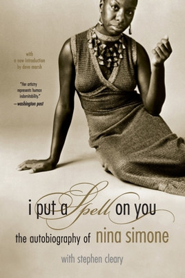 I Put a Spell on You: The Autobiography of Nina Simone (PB) (2003)