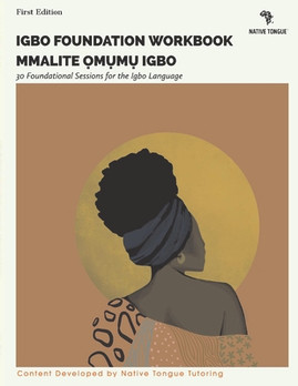 Igbo Foundation Workbook, 1: Mmalite ?M?m? Igbo (PB) (2021)