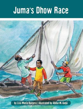 Juma's Dhow Race: The Tanzania Juma Stories (HC) (2013)
