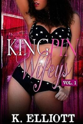 King Pin Wifeys, Vol 1 (PB) (2013)