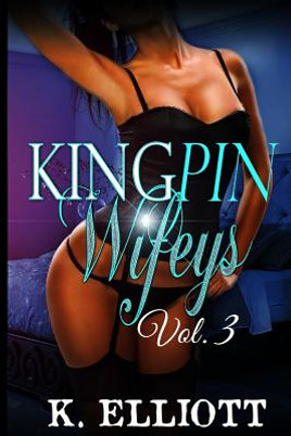 Kingpin Wifeys Vol. 3 (PB) (2015)