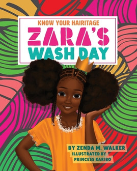Know Your Hairitage: Zara's Wash Day (PB) (2021)
