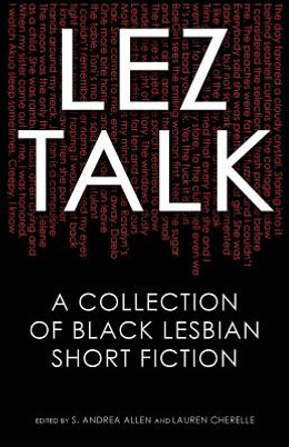 Lez Talk: A Collection of Black Lesbian Short Fiction (PB) (2016)