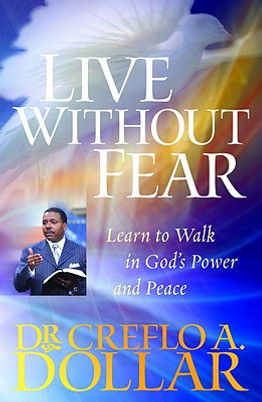 Live Without Fear: Learn to Walk in God's Power and Peace (PB) (2006)
