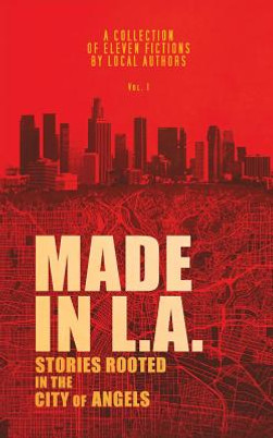 Made in L.A. Vol. 1: Stories Rooted in the City of Angels #1 (PB) (2018)