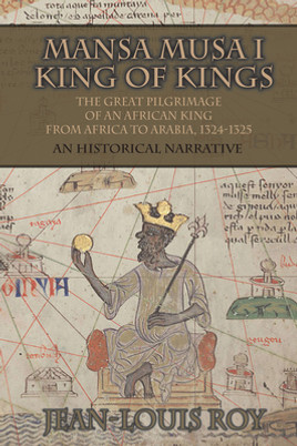 Mansa Musa I: Kankan Moussa: From Niani to Mecca (PB) (2019)