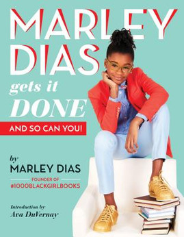 Marley Dias Gets It Done: And So Can You! (PB) (2018)