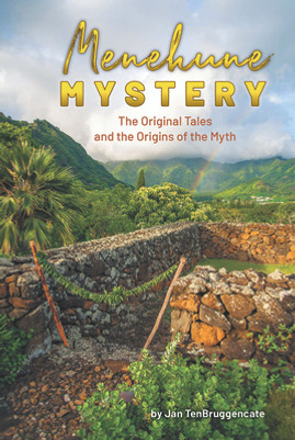 Menehune Mystery: The Original Tales and the Origins of the Myth (PB) (2019)