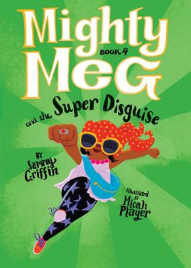 Mighty Meg 4: Mighty Meg and the Super Disguise #4 (PB) (2019)