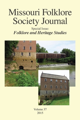 Missouri Folklore Society Journal,: Special Issue: Folklore and Heritage Studies #37 (PB) (2019)