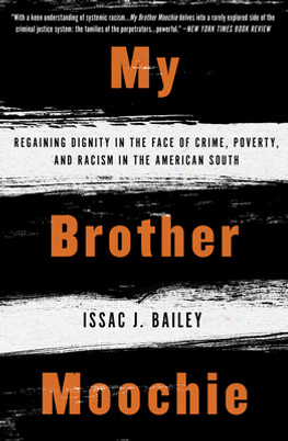 My Brother Moochie: Regaining Dignity in the Face of Crime, Poverty, and Racism in the American South (PB) (2020)