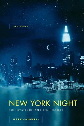 New York Night: The Mystique and Its History (PB) (2001)