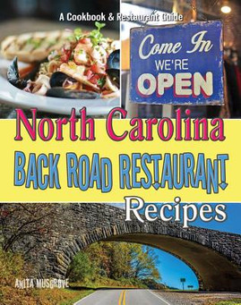 North Carolina Back Road Restaurant Recipes (PB) (2019)