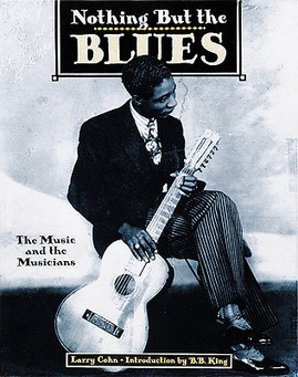 Nothing But the Blues: The Music and the Musicians (PB) (1999)