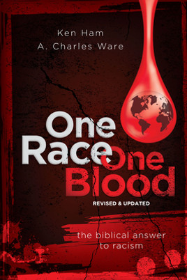 One Race One Blood (Revised & Updated): The Biblical Answer to Racism (PB) (2019)