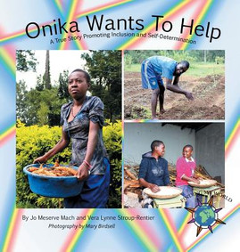 Onika Wants To Help: A True Story Promoting Inclusion and Self-Determination (HC) (2017)