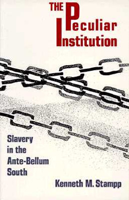 Peculiar Institution: Slavery in the Ante-Bellum South (PB) (1989)