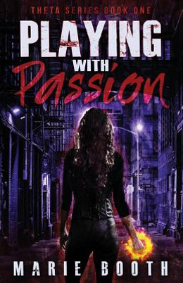 Playing with Passion: Theta Series Book 1 #1 (PB) (2017)