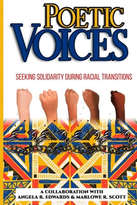 Poetic Voices: Seeking Solidarity During Racial Transitions (PB) (2020)