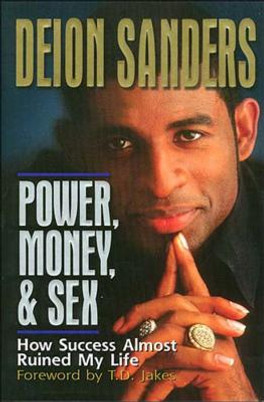 Power, Money and Sex: How Success Almost Ruined My Life (PB) (1999)