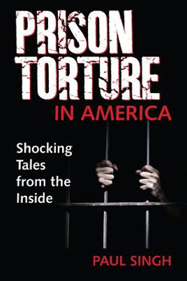 Prison Torture in America: Shocking Tales from the Inside (HC) (2019)