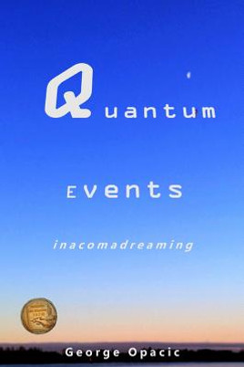 Quantum Events: in a coma dreaming (PB) (2018)