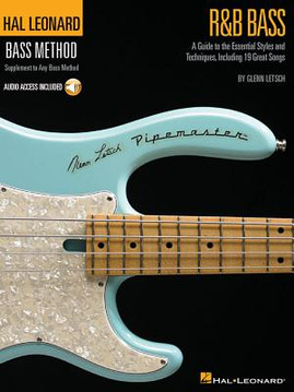 R&B Bass - A Guide to the Essential Styles and Techniques: Hal Leonard Bass Method Stylistic Supplement [With CD (Audio)] (PB) (2005)
