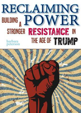 Reclaiming Power: Building a Stronger Resistance in the Age of Trump (PB) (2018)