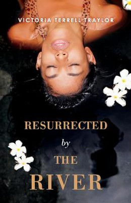 Resurrected by the River, Volume 1 (PB) (2018)