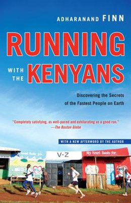 Running with the Kenyans: Discovering the Secrets of the Fastest People on Earth (PB) (2013)