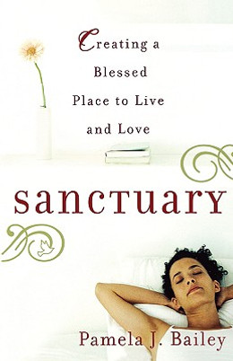 Sanctuary: Creating a Blessed Place to Live and Love (PB) (2006)