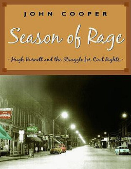 Season of Rage: Hugh Burnett and the Struggle for Civil Rights (PB) (2005)