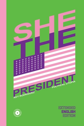 She, the President.: A Presidency as Precedent (PB) (2021)