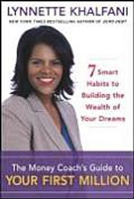 The Money Coach's Guide to Your First Million: 7 Smart Habits to Building the Wealth of Your Dreams