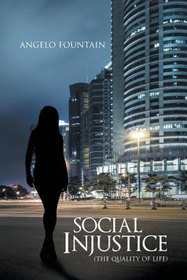 Social Injustice (The Quality of Life) (PB) (2014)