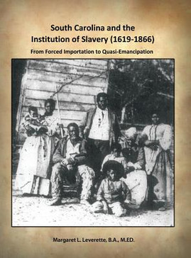 South Carolina and the Institution of Slavery (1619-1866): From Forced Importation to Quasi-Emancipation (HC) (2015)