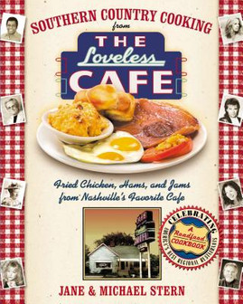 Southern Country Cooking from the Loveless Cafe: Fried Chicken, Hams, and Jams from Nashville's Favorite Cafe (HC) (2005)