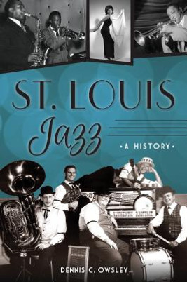 St. Louis Jazz: A History (PB) (2019)