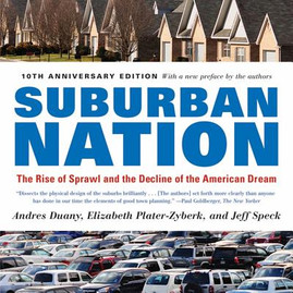 Suburban Nation: The Rise of Sprawl and the Decline of the American Dream (PB) (2010)