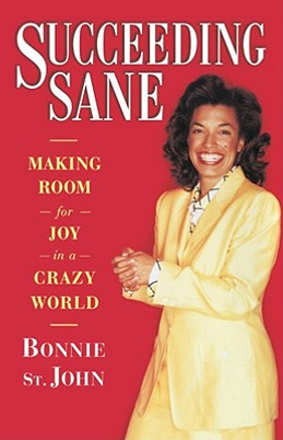 Succeeding Sane: Making Room for Joy in a Crazy World (PB) (2001)