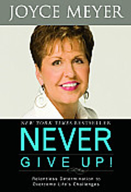 Never Give Up: Relentless Determination to Overcome