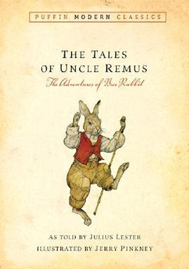 Tales of Uncle Remus (Puffin Modern Classics): The Adventures of Brer Rabbit (PB) (2006)