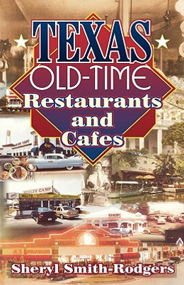 Texas Old-Time Restaurants and Cafes (PB) (2000)