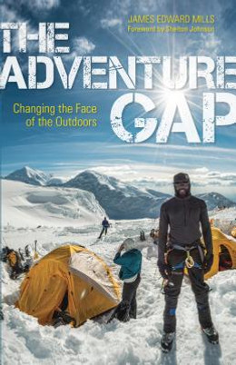 The Adventure Gap: Changing the Face of the Outdoors (PB) (2014)