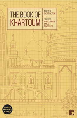 The Book of Khartoum: A City in Short Fiction (PB) (2016)
